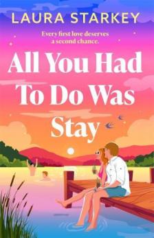 Laura Starkey - All You Had To Do Was Stay