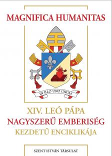 XIV. Leó pápa - Magnifica humanitas - Nagyszerű emberiség - XIV. Leó pápa enciklikája az emberi személy védelméről a mesterséges intelligencia korában