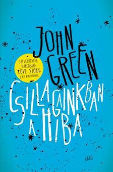 John Green - Csillagainkban a hiba - puha borítós