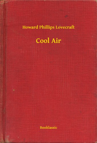Howard Phillips Lovecraft - Cool Air [eKönyv: epub, mobi]