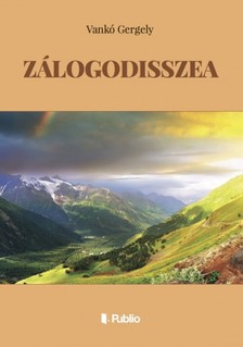 Vankó Gergely - ZÁLOGODISSZEA [eKönyv: epub, mobi]