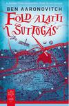 Ben Aaronovitch - Föld alatti suttogás