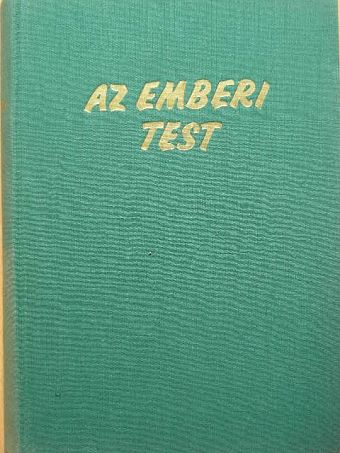 Dr. Balogh Gyula - Az emberi test 1. (töredék) [antikvár]