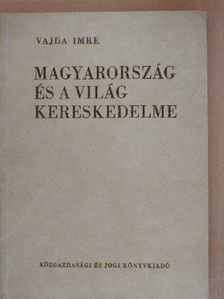Dr. Vajda Imre - Magyarország és a világ kereskedelme [antikvár]