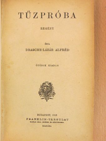 Drasche Lázár Alfréd - Tűzpróba [antikvár]