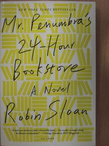 Robin Sloan - Mr. Penumbra's 24-Hour Bookstore [antikvár]