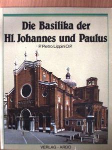 P. Pietro Lippini - Die Basilika der Hl. Johannes und Paulus [antikvár]