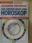 Alexander von Prónay - Das grosse Buch vom Horoskop [antikvár]