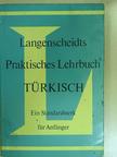 Dr. Heinz F. Wendt - Langenscheidts Praktisches Lehrbuch Türkisch [antikvár]