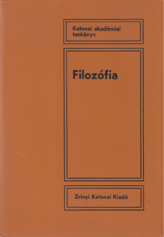 Sárai Mátyás, Horváth Károly (szerk.), Sulyok Tibor, Dudás István - Filozófia [antikvár]