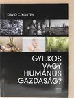 David C. Korten - Gyilkos vagy humánus gazdaság? (dedikált példány) [antikvár]