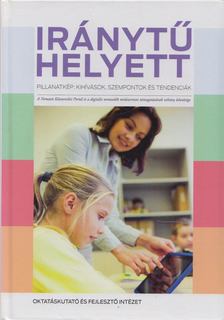 Bodnár Éva, Csillik Olga, Csuvár Fruzsina, Daruka Magdolna, Könczöl Tamás, Mihályi Krisztina, Sass Judit - Iránytű helyett [antikvár]