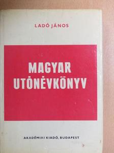 Ladó János - Magyar utónévkönyv [antikvár]
