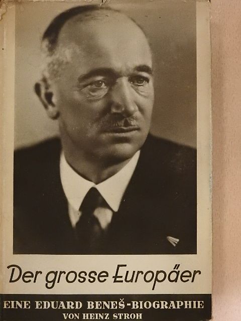 Heinz Stroh - Der grosse Europäer [antikvár]
