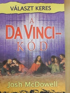 Josh McDowell - Választ keres a Da Vinci-kód [antikvár]