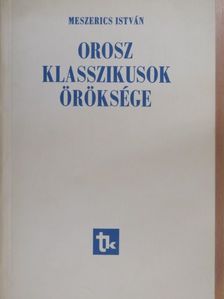 Meszerics István - Orosz klasszikusok öröksége [antikvár]