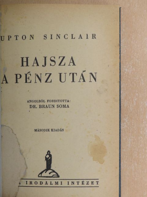 Upton Sinclair - Hajsza a pénz után [antikvár]