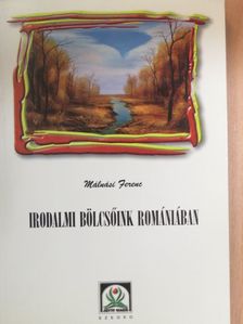 Málnási Ferenc - Irodalmi bölcsőink Romániában [antikvár]