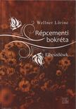 Wellner Lőrinc - Répcementi bokréta [antikvár]