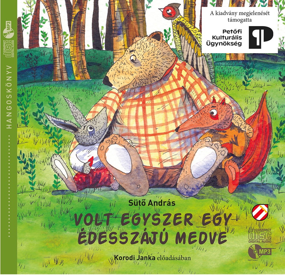 SÜTŐ ANDRÁS-Korodi Janka - Volt egyszer egy édeszájú medve