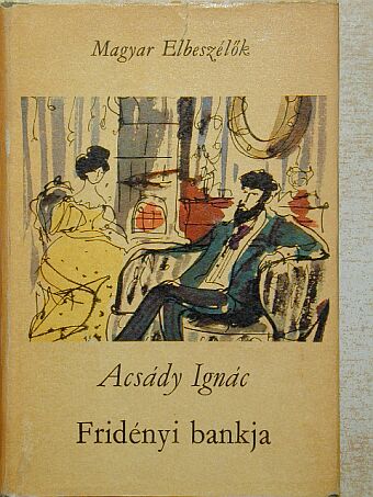 Acsády Ignác - Fridényi bankja [antikvár]