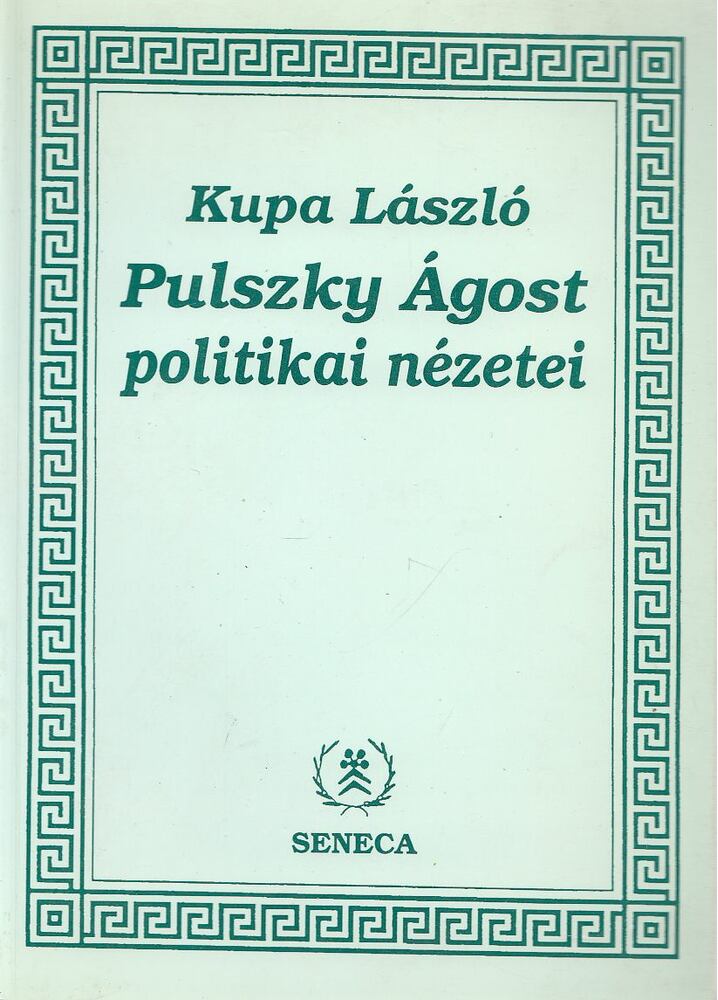 Kupa László - Pulszky Ágost politikai nézetei [antikvár]