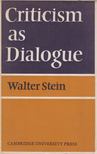 Walter Stein - Criticism As Dialogue [antikvár]