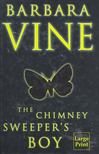 VINE, BARBARA - The Chimney Sweeper's Boy [antikvár]