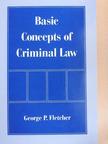 George P. Fletcher - Basic Concepts of Criminal Law [antikvár]