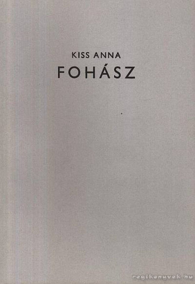 KISS ANNA - Fohász [antikvár]