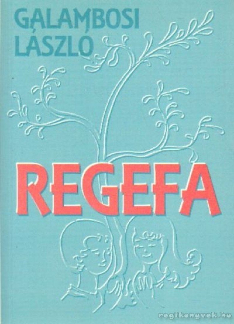 Galambosi László - Regefa [antikvár]
