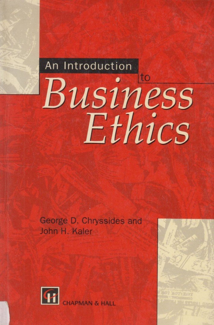 George D. Chryssides, John H. Kaler - An Introduction to Business Ethics [antikvár]
