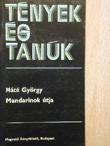 Máté György - Mandarinok útja [antikvár]