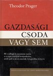 Theodor Prager - Gazdasági csoda vagy sem [antikvár]