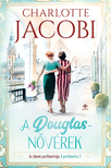 Charlotte Jacobi - A Douglas-nővérek 3. - Az álmok parfümériája [eKönyv: epub, mobi]