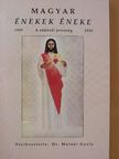Magyar énekek éneke [antikvár]