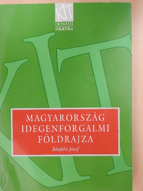 Bánfalvi József - Magyarország idegenforgalmi földrajza [antikvár]