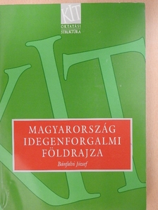 Bánfalvi József - Magyarország idegenforgalmi földrajza [antikvár]