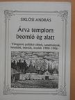 Siklósi András - Árva templom beomló ég alatt (dedikált példány) [antikvár]