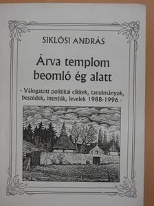 Siklósi András - Árva templom beomló ég alatt (dedikált példány) [antikvár]