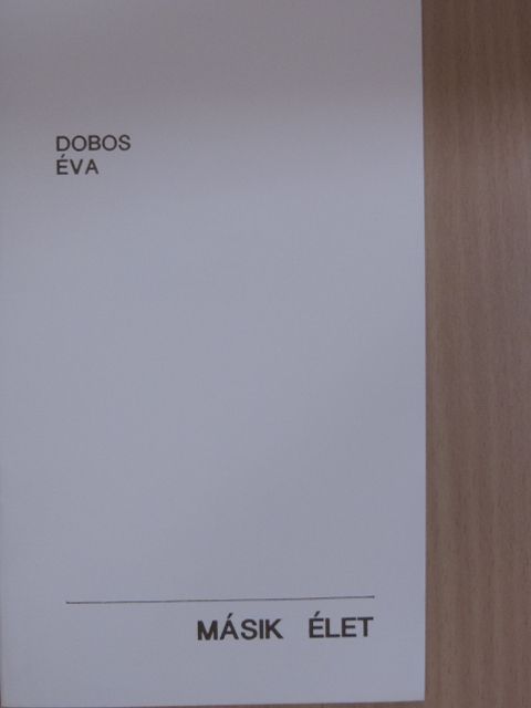 Dobos Éva - Másik élet [antikvár]