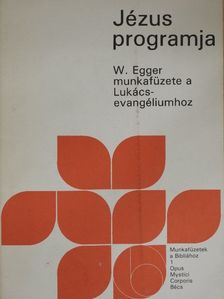 Wilhelm Egger - Jézus programja [antikvár]