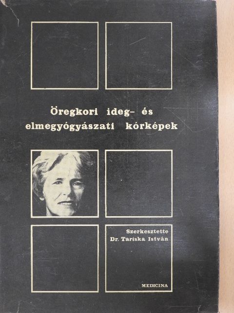 Dr. Beregi Edit - Öregkori ideg- és elmegyógyászati kórképek [antikvár]