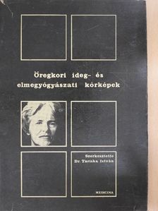 Dr. Beregi Edit - Öregkori ideg- és elmegyógyászati kórképek [antikvár]