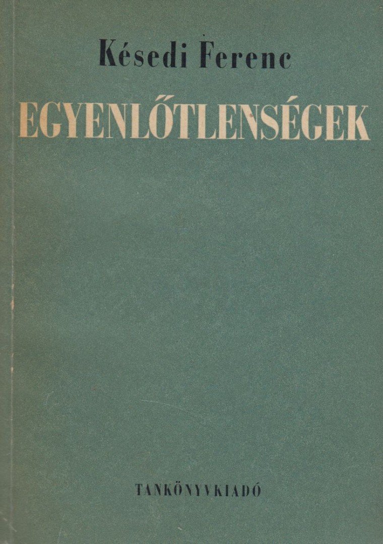 Késedi Ferenc - Egyenlőtlenségek [antikvár]