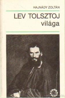 Hajnády Zoltán - Lev Tolsztoj világa [antikvár]