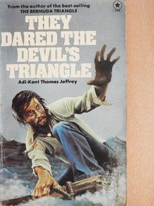Adi-Kent Thomas Jeffrey - They Dared the Devil's Triangle [antikvár]