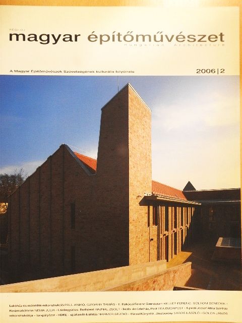 Csontos György - Régi-új Magyar Építőművészet 2006/2. [antikvár]