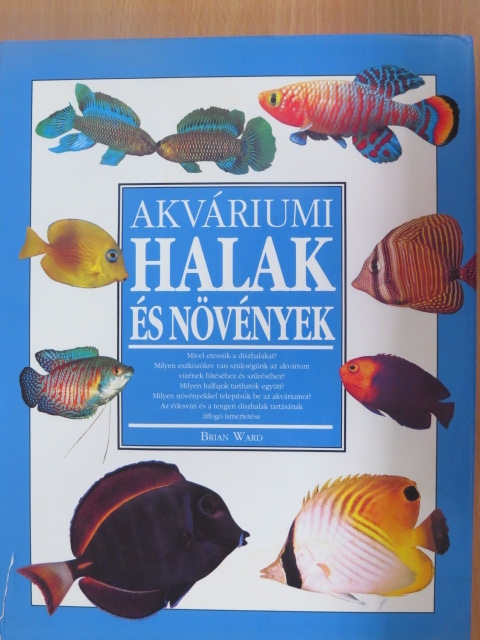 Brian Ward - Akváriumi halak és növények [antikvár]