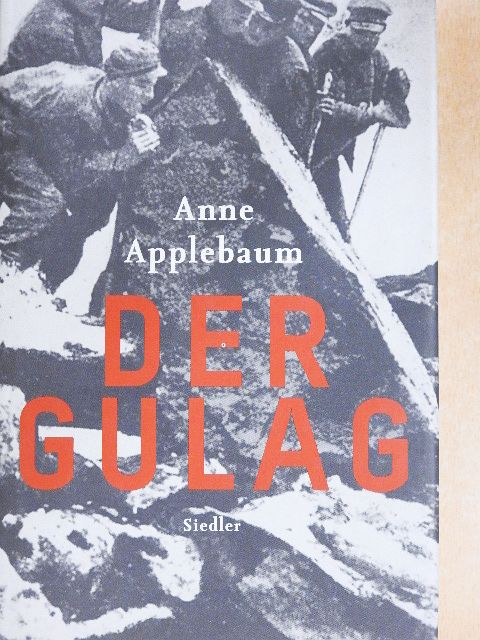 Anne Applebaum - Der Gulag [antikvár]